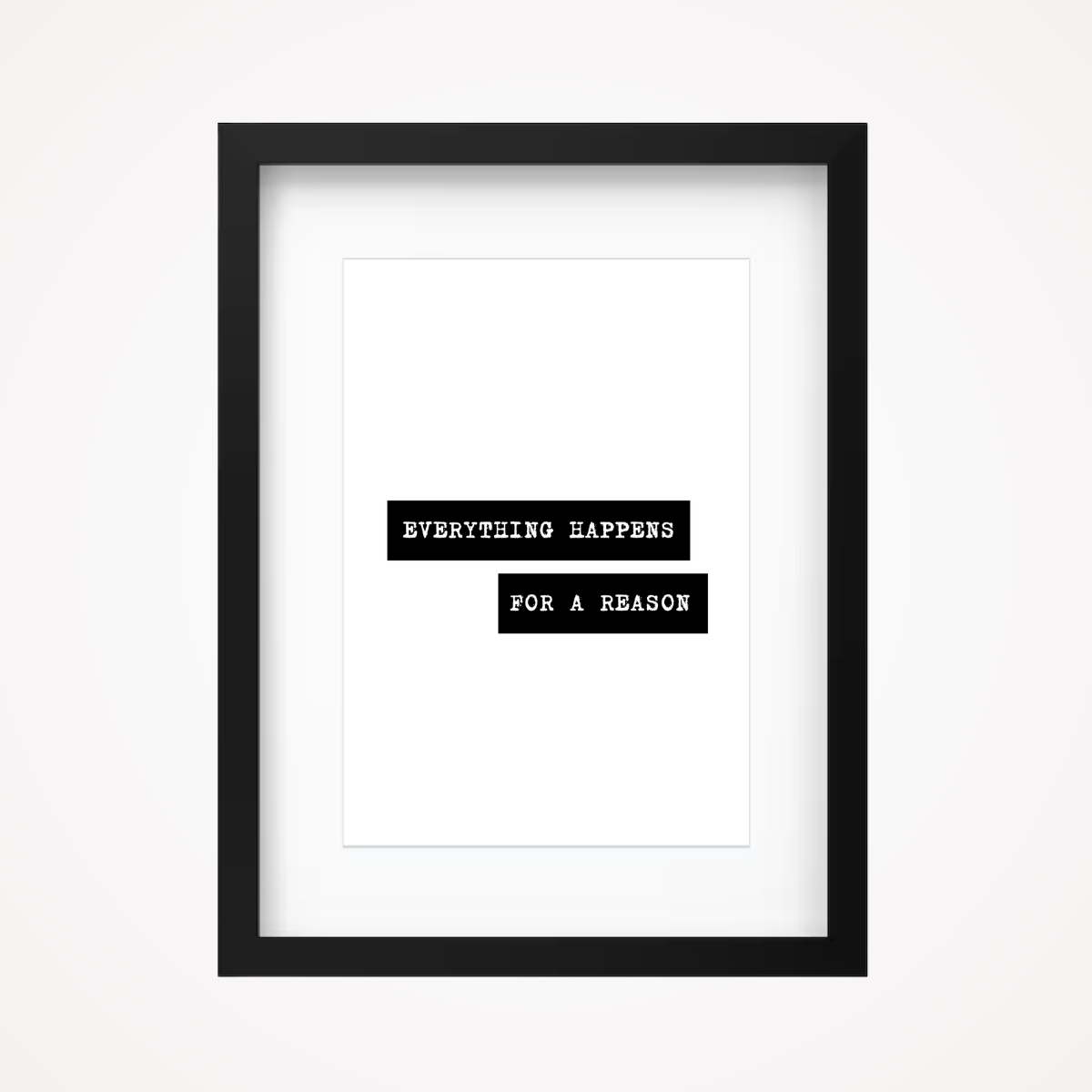 Affiche "everything happens for a reason"