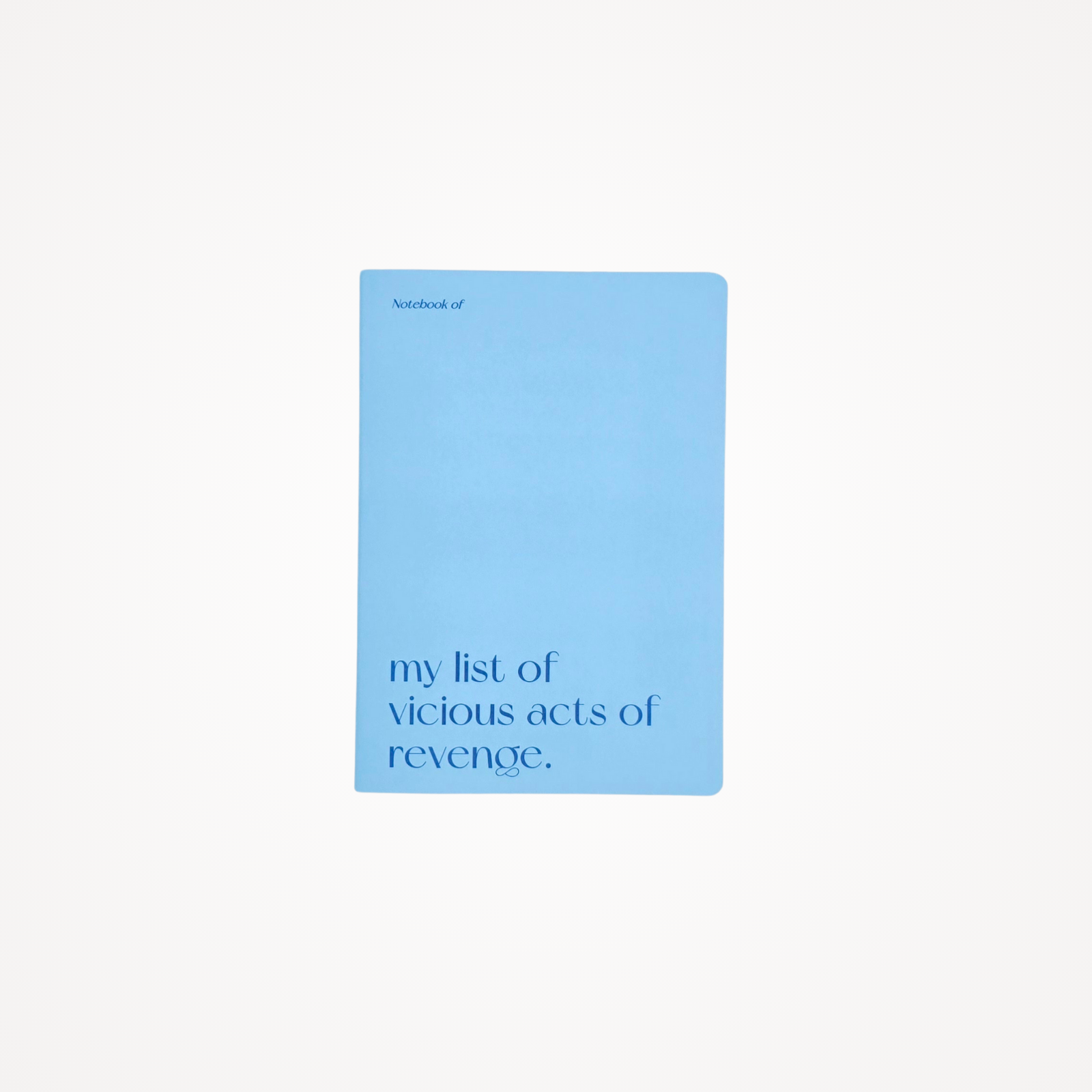 Carnet A5 40 pages · My list of vicious acts of revenge