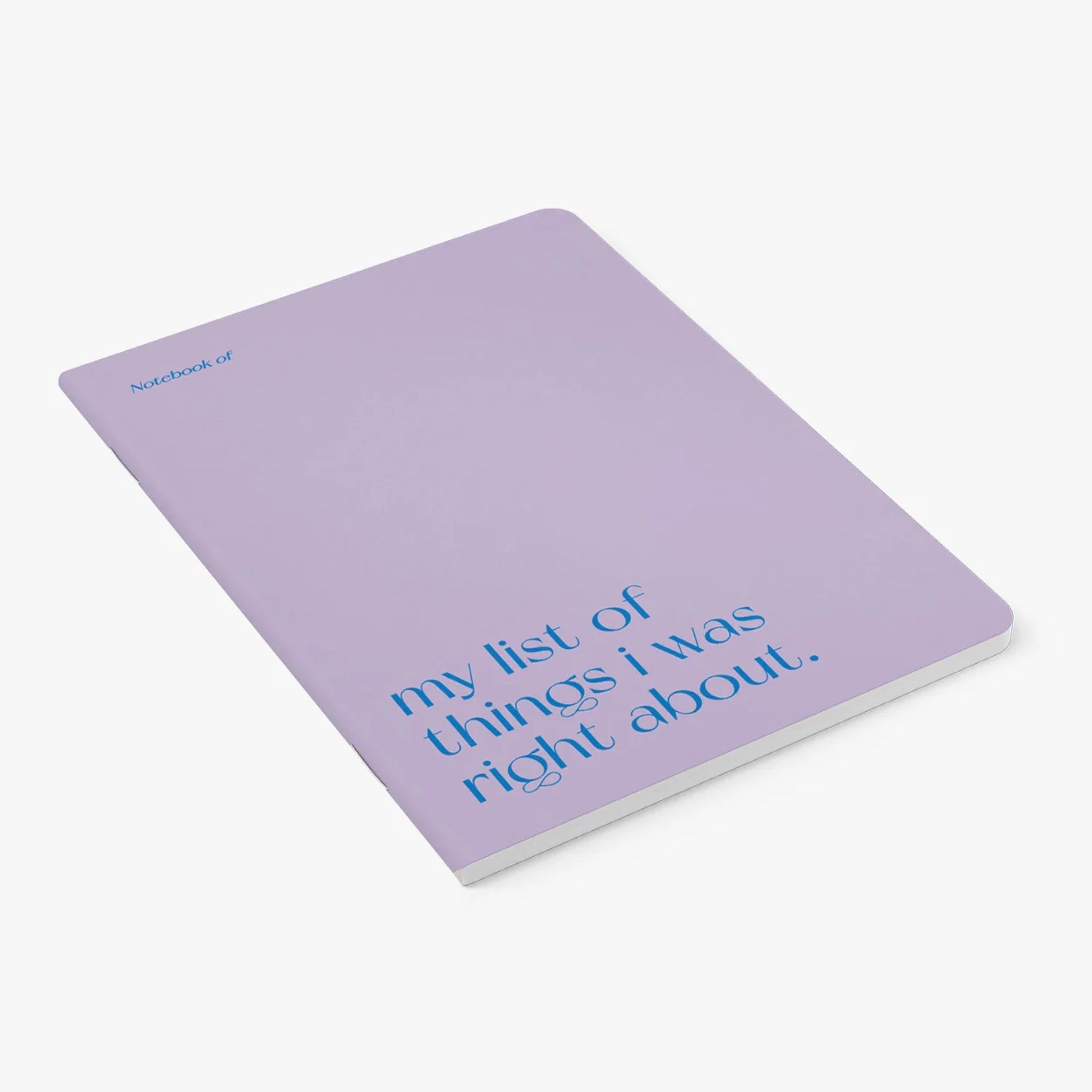 Carnet A5 40 pages · My list of things I was right about