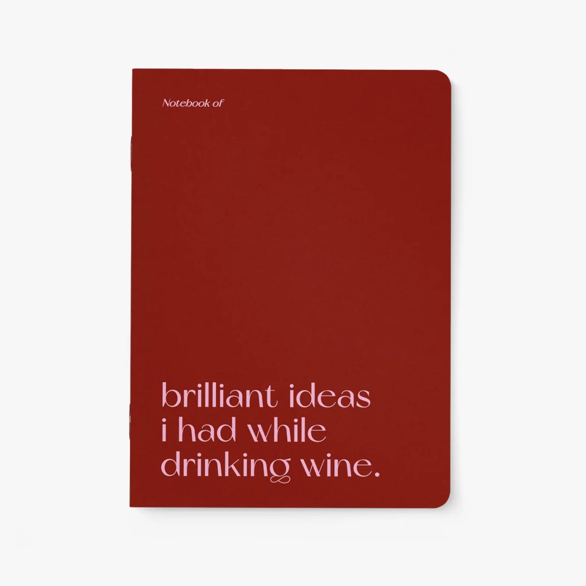 Carnet A5 40 pages · Brilliant ideas I had while drinking wine