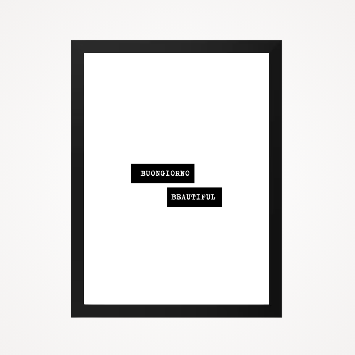 Affiche "buongiorno beautiful"