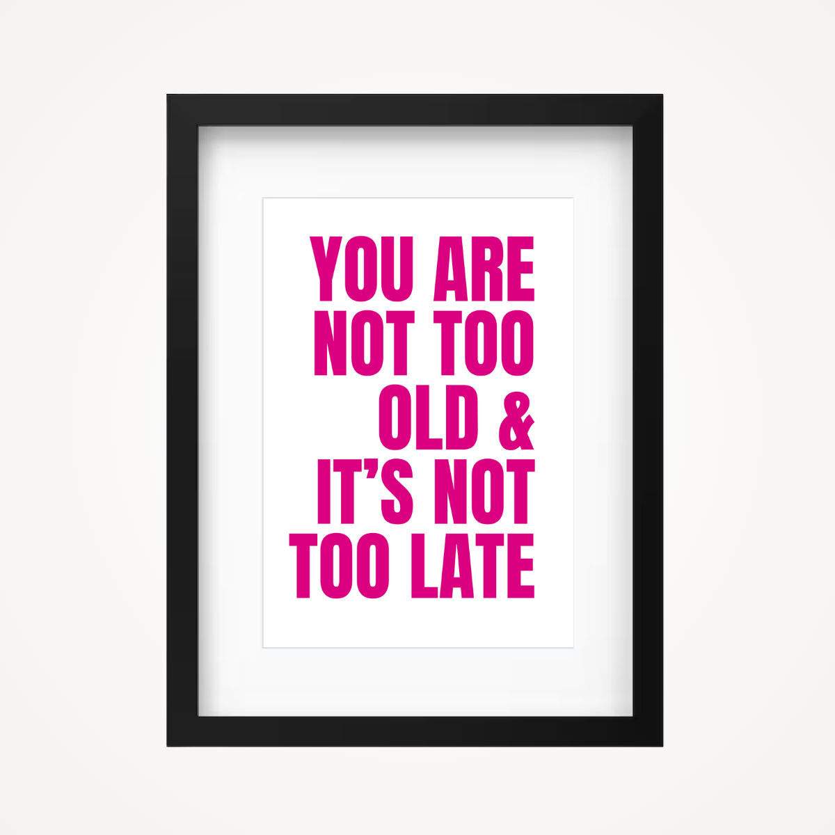 Affiche "you are not too old"