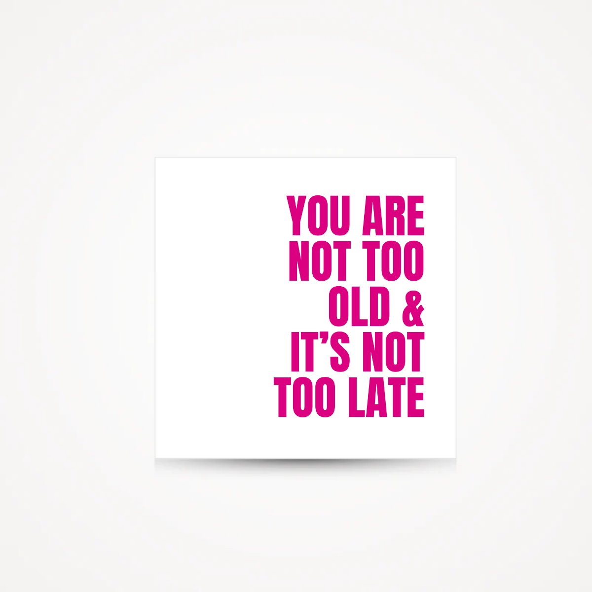 Carte "you are not too old"