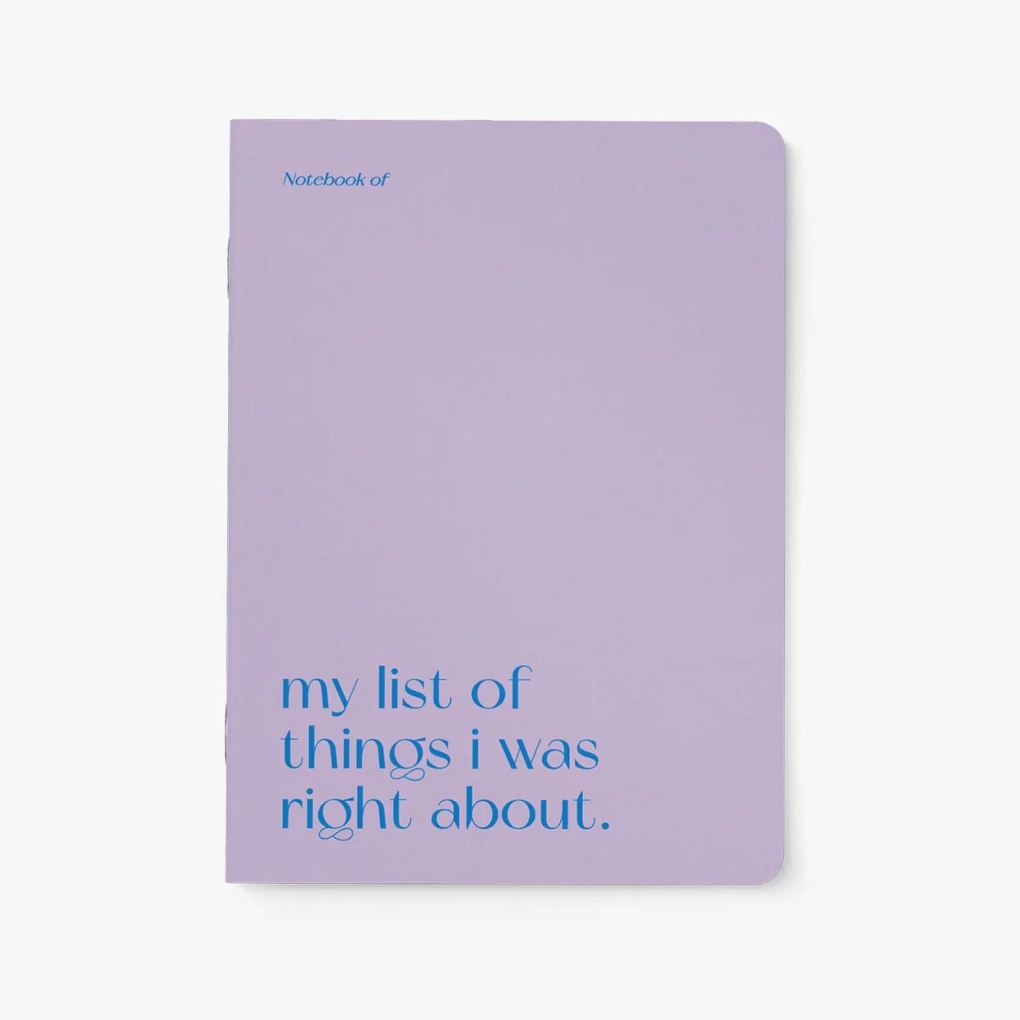 Carnet A5 40 pages · My list of things I was right about